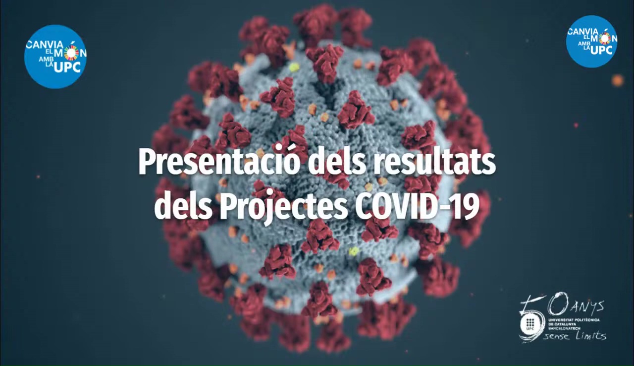 Presentació dels Projectes COVID. Canvia el món amb la UPC.